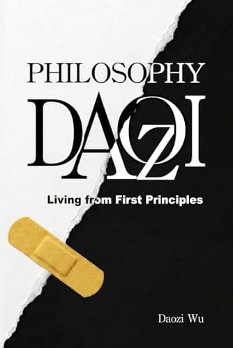 Philosophy Daozi: Living from First Principles